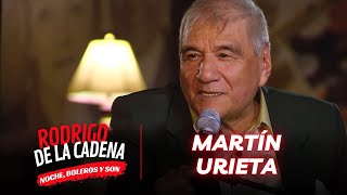 MARTÍN URIETA | Noche, Boleros y Son con Rodrigo De La Cadena