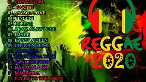 Best reggae playlist 2020 chinita girl, marikit, savage love, binibini.