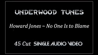 Howard Jones ~ No One Is to Blame ~ 1986 ~ Single Audio Video