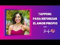 Tapping para reforzar el amor propio