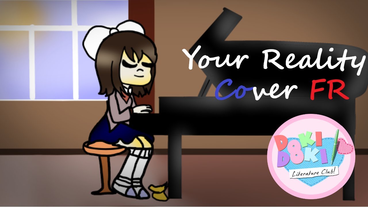 Ddlc French Cover Your Reality Cover By Chama Youtube