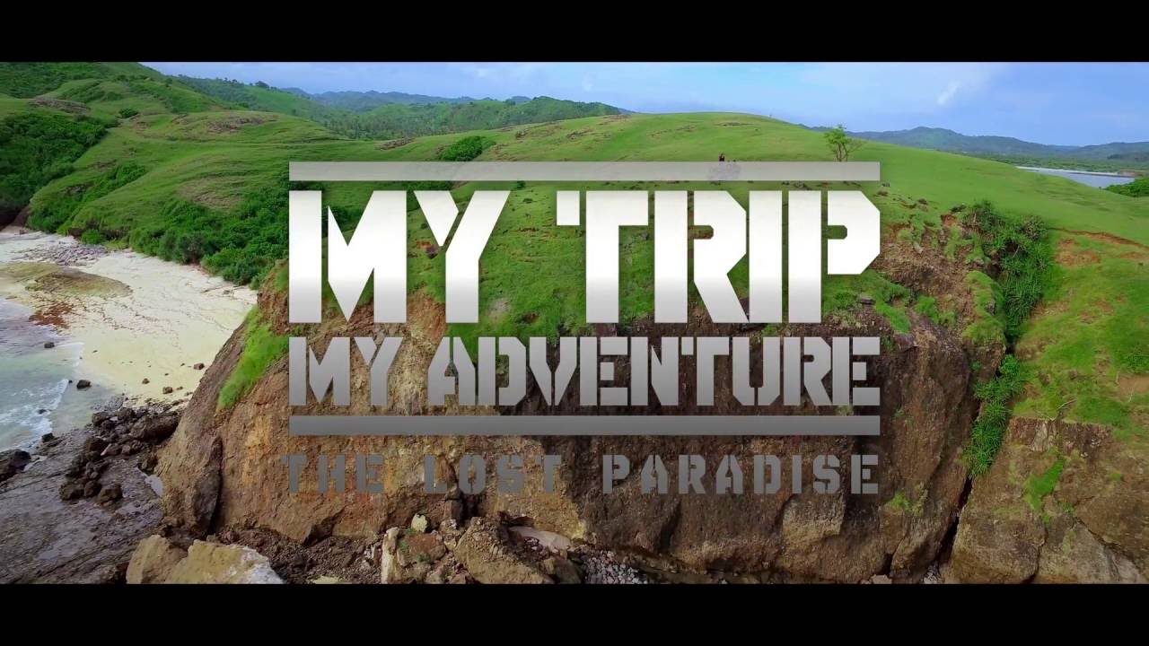 Teaser My Trip My Adventure The Lost Paradise Youtube