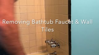 How to completely remove bathtub faucet hardware and Wall Tile Removal around tub