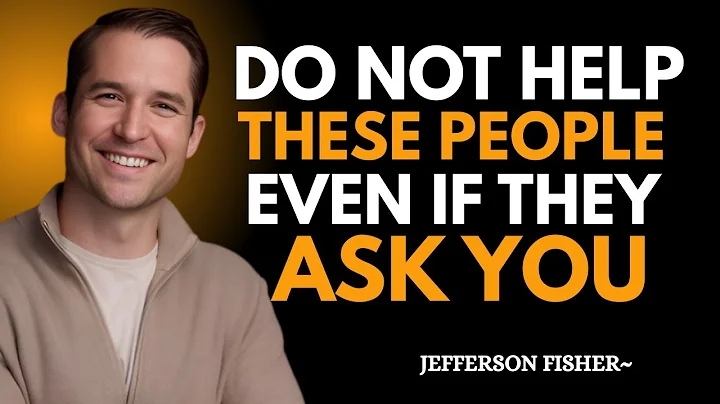 Do Not Help These People Even If They Ask You by Jefferson Fisher Motivation