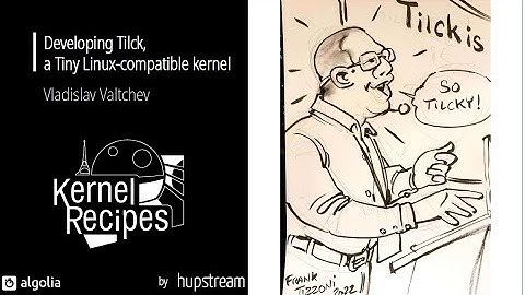 Kernel Recipes 2022 - Developing Tilck, a Tiny Linux-compatible kernel
