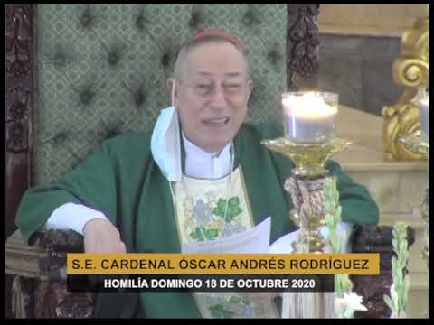 HOMILIA, 18 OCTUBRE 2020 - CARDENAL ÓSCAR ANDRÉS RODRÍGUEZ