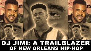 DJ Jimi DJ Jimi: A Trailblazer of New Orleans Hip-Hop