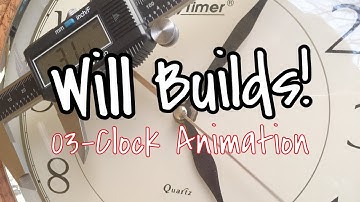 Will Builds! - 03 - Clock Animation Part B - Keyshot, Photoshop