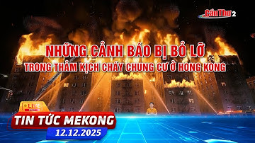 [🔴 Live] Những cảnh báo bị bỏ lỡ trong thảm kịch cháy chung cư ở Hong Kong | Tin tức Mekong