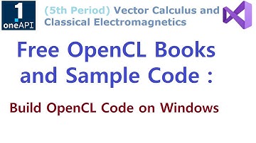 SYCL 125 - (SETUP) Free OpenCL Books and Sample Code - How to Build OpenCL on Windows