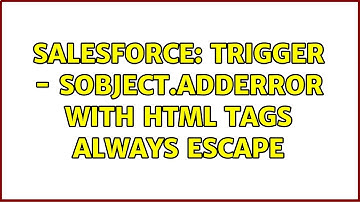 Salesforce: Trigger - SObject.addError with html tags always escape (2 Solutions!!)