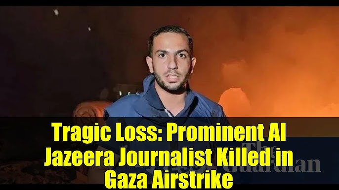 Tragic Loss: Prominent Al Jazeera Journalist Killed in Gaza Airstrike -  YouTube