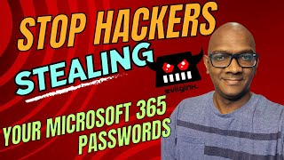 Stop hackers from stealing your Microsoft 365 user's passwords