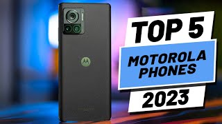 Top 5 BEST Motorola Phones of (2023)