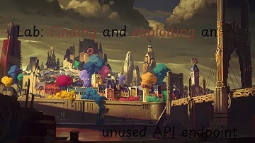 Lab: Finding and Exploiting an Unused API Endpoint (Practitioner Level)