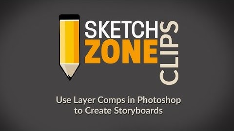CLIPS: Use Layer Comps in Photoshop to Create Storyboards