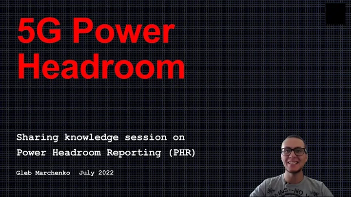 5G Course - Power Headroom (5G PHR report and measurements)