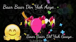Bar bar din ye aaye birthday song