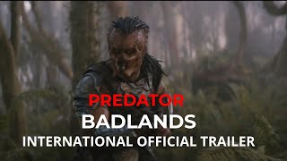 PREDATOR BADLANDS International Official Trailer  | 2025 | UHD 