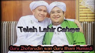 Guru Ilham Humaidi : Qasidah Telah Lahir Cahaya