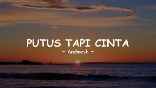 PUTUS TAPI CINTA - MARIO G KLAU (Cover+Lyrics) | Original Song By Andmesh