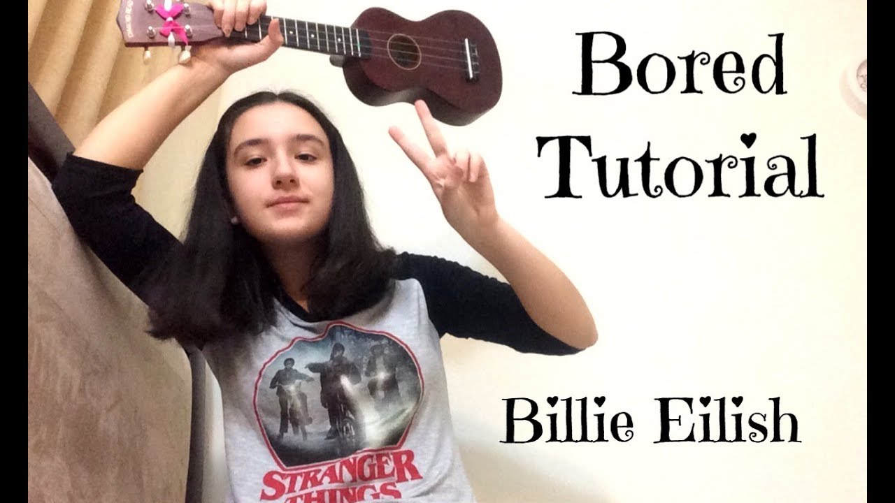 Ukulele tutorial for Bored Billie Eilish by Mr Sunglasses 😎 YouTube