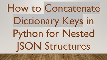 How to Concatenate Dictionary Keys in Python for Nested JSON Structures