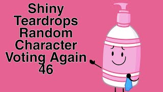 Shiny Teardrops Random Character Voting Again 46