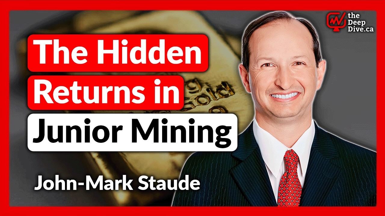 The Hidden Returns in Junior Mining | John-Mark Staude