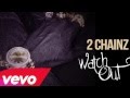 2 chainz watch out instrumental (Best Quality )