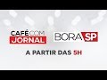 CAFÉ COM JORNAL E BORA SP - 02/09/2019