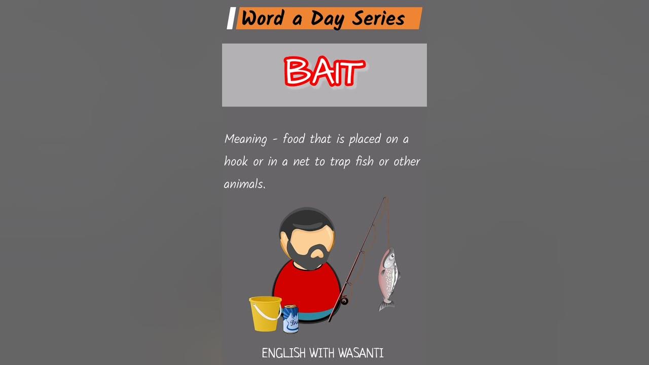 BAIT - Meaning, English Vocabulary, Word of the day