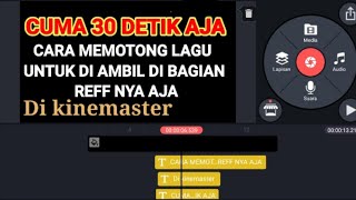 Cara memotong lagu di kinemaster terbaru 2020