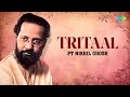 Tritaal Song | PT. Nikhil Ghosh | Audio | Hindustani Classical Music