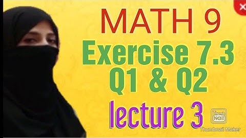 Ex 7.3 || Math Class 9 || Ocean of Knowledge