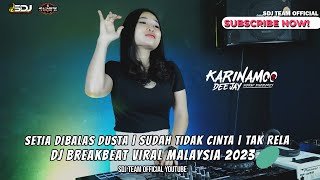 Download lagu DJ BREAKBET FULL MALAYSIA 2023 SETIA DIBALAS DUSTA | SUDAH TIDAK CINTA | TAK RELA mp3