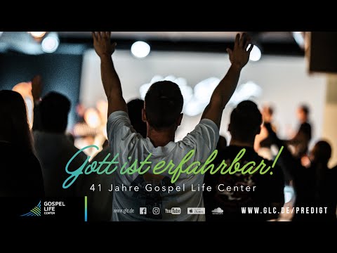 JUBILÄUM I 41 Jahre Gospel Life Center