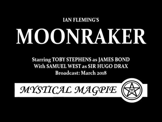 Moonraker (2018) by Ian Fleming, starring Toby Stephens as James Bond, with Sam West