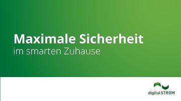 Maximale Sicherheit dank digitalSTROM Smart Home
