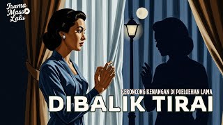 Keroncong Kenangan di Poeloehan Lama | Dibalik Tirai