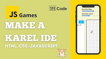 Javacript Games: Make a Karel IDE [Part 1] - Javascript Beginner Tutorial: HTML, CSS, Javascript.