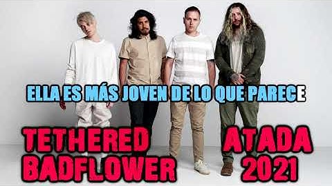 Tethered - Badflower - Subtitulos español
