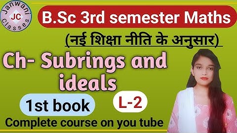 B.Sc 3rd semester Maths || Ch- Subrings and Ideals || Maths by Jyoti chaudhary ✍️✍️