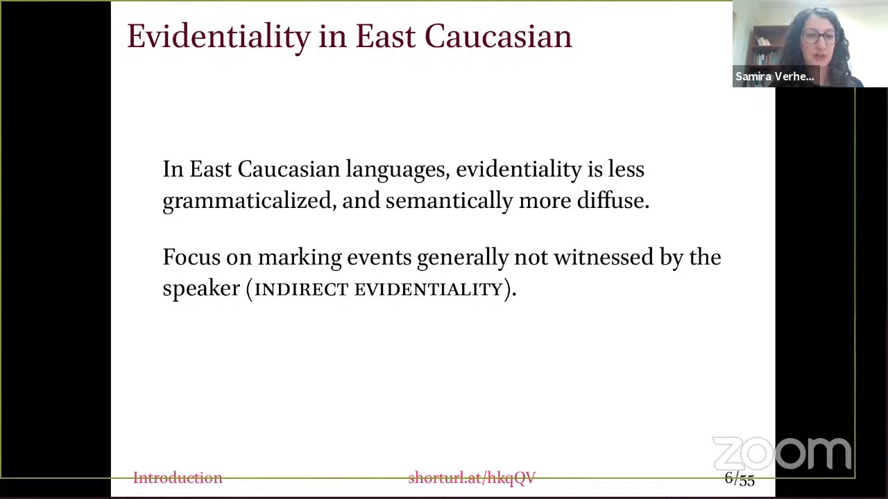 The encoding of evidentiality in East Caucasian (Samira Verhees)