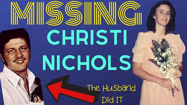 MISSING- CHRISTI NICHOLS- The Husband Did It