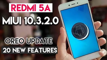 Redmi 5A MIUI 10.3.2.0 Android 8.1 Oreo Latest Update | Top 20 New Features | Download Link