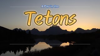 Day Trip to the Grand Tetons