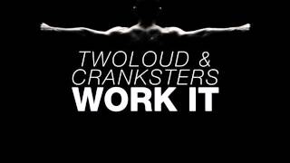 twoloud & Cranksters - Work It (Extended Mix)