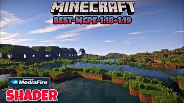 MCPE SHADER MINECRAFT 1.18+1.19 FOR ANDROID