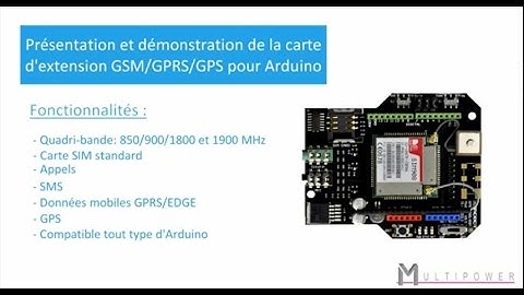 Présentation de la shield GSM/GPRS/GPS pour Arduino [Multipower - Education & Pros]